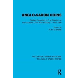 Anglo-Saxon Coins: Studies Presented to F.M. Stenton on the Occasion of his 80th Birthday, 17 May 1960
