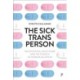 The Sick Trans Person: Negotiations, Healthcare, and the Tension of Demedicalization