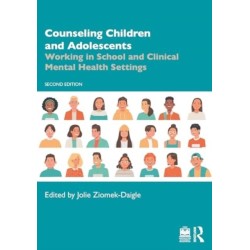 Counseling Children and Adolescents: Working in School and Clinical Mental Health Settings