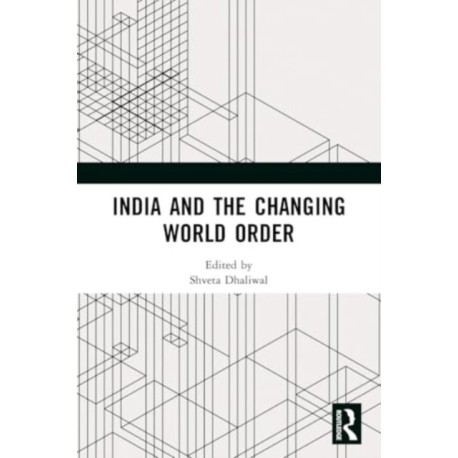 India and the Changing World Order