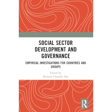 Social Sector Development and Governance: Empirical Investigations for Countries and Groups
