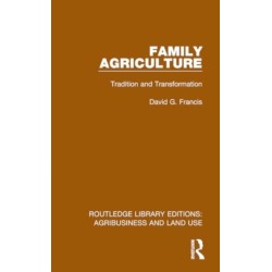 Family Agriculture: Tradition and Transformation
