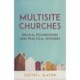 Multisite Churches: Biblical Foundations and Practical Answers