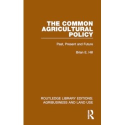 The Common Agricultural Policy: Past, Present and Future