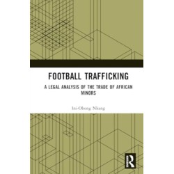 Football Trafficking: A Legal Analysis of the Trade of African Minors