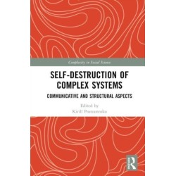 Self-Destruction of Complex Systems: Communicative and Structural Aspects