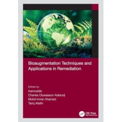 Bioaugmentation Techniques and Applications in Remediation