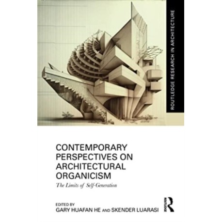 Contemporary Perspectives on Architectural Organicism: The Limits of Self-Generation