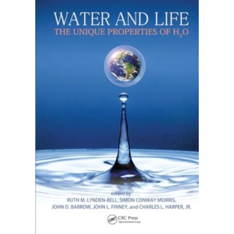 Water and Life: The Unique Properties of H2O