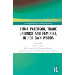 Emma Paterson, Trade Unionist and Feminist, In Her Own Words
