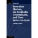 Brownian Motion, the Fredholm Determinant, and Time Series Analysis