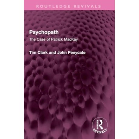 Psychopath: The Case of Patrick MacKay