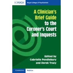 A Clinician's Brief Guide to the Coroner's Court and Inquests