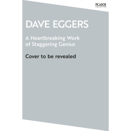 A Heartbreaking Work of Staggering Genius