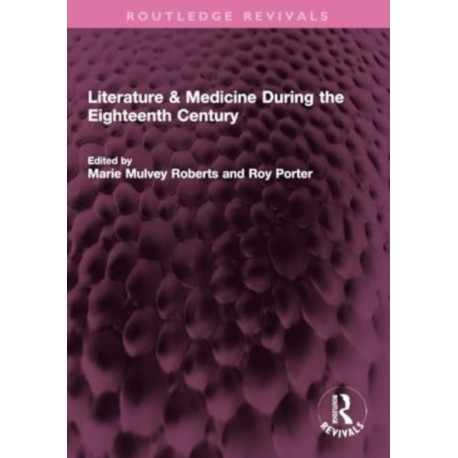 Literature & Medicine During the Eighteenth Century