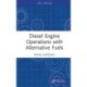 Diesel Engine Operations with Alternative Fuels
