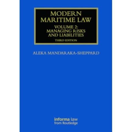 Modern Maritime Law (Volume 2): Managing Risks and Liabilities