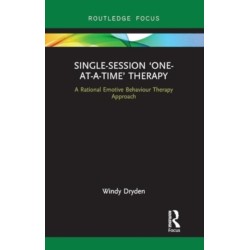 Single-Session ‘One-at-a-Time’ Therapy: A Rational Emotive Behaviour Therapy Approach