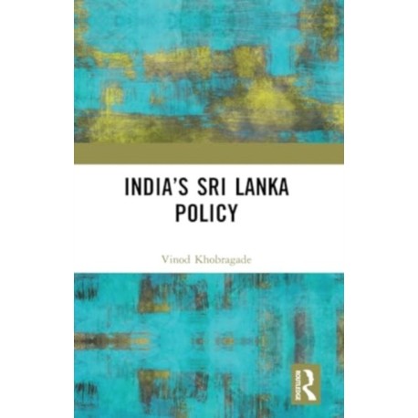 India’s Sri Lanka Policy