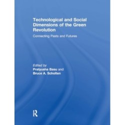 Technological and Social Dimensions of the Green Revolution: Connecting Pasts and Futures