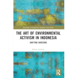 The Art of Environmental Activism in Indonesia: Shifting Horizons