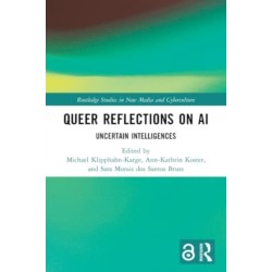 Queer Reflections on AI: Uncertain Intelligences