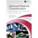 Advanced Materials Characterization: Basic Principles, Novel Applications, and Future Directions