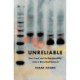 Unreliable: Bias, Fraud, and the Reproducibility Crisis in Biomedical Research