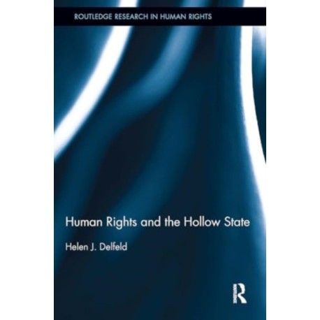 Human Rights and the Hollow State