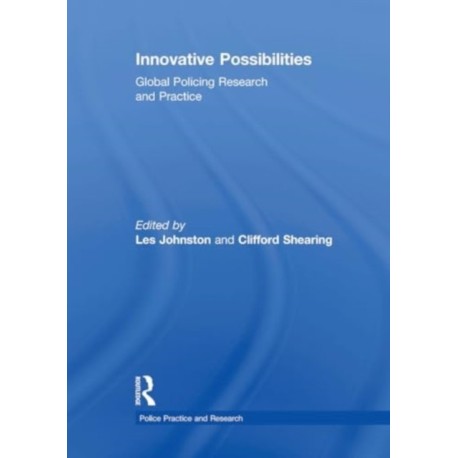 Innovative Possibilities: Global Policing Research and Practice