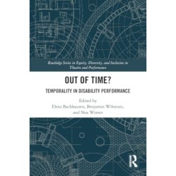 Out of Time?: Temporality In Disability Performance