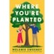 Where You're Planted