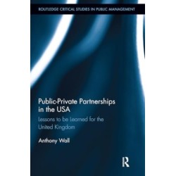 Public-Private Partnerships in the USA: Lessons to be Learned for the United Kingdom