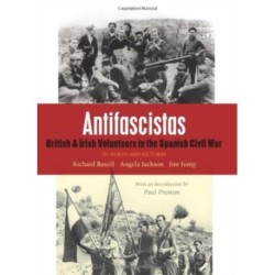 Antifascistas: British & Irish Volunteers in the Spanish Civil War