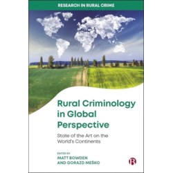 Rural Criminology in Global Perspective: State of the Art on the World's Continents