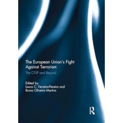 The European Union’s Fight Against Terrorism: The CFSP and Beyond