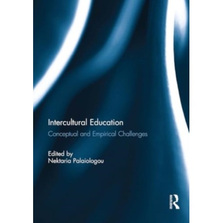 Intercultural Education: Conceptual and Empirical Challenges