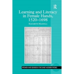 Learning and Literacy in Female Hands, 1520-1698