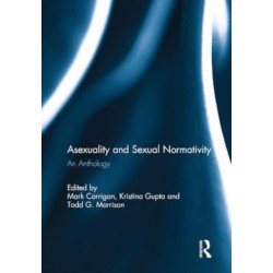 Asexuality and Sexual Normativity: An Anthology