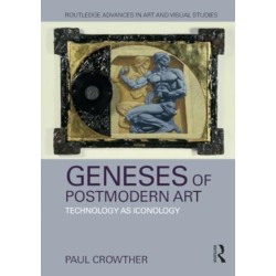 Geneses of Postmodern Art: Technology As Iconology