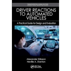 Driver Reactions to Automated Vehicles: A Practical Guide for Design and Evaluation