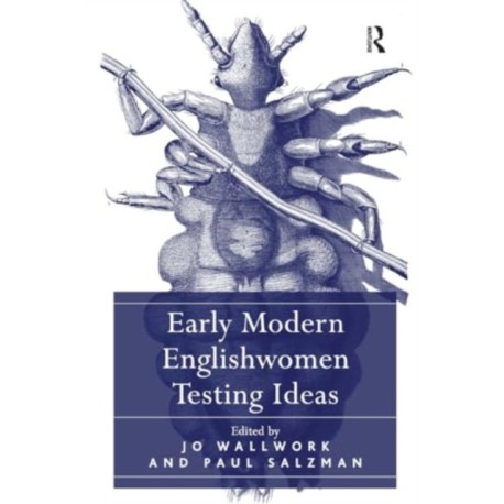 Early Modern Englishwomen Testing Ideas