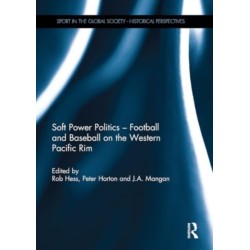 Soft Power Politics - Football and Baseball on the Western Pacific Rim