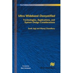 Ultra Wideband Demystified Technologies, Applications, and System Design Considerations
