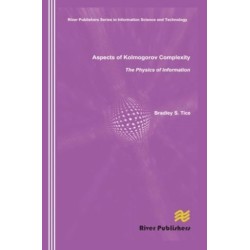 Aspects of Kolmogorov Complexity the Physics of Information