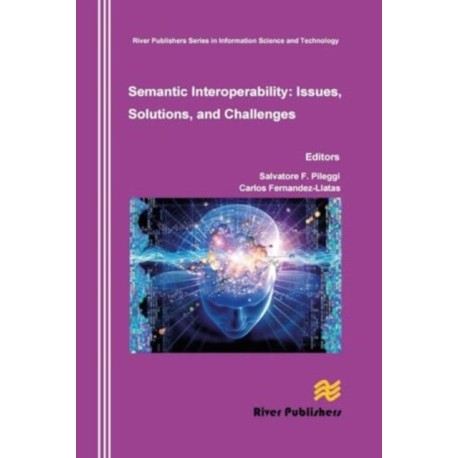 Semantic Interoperability Issues, Solutions, Challenges