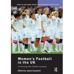 Women's Football in the UK: Continuing with Gender Analyses