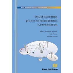 Ofdm Based Relay Systems for Future Wireless Communications