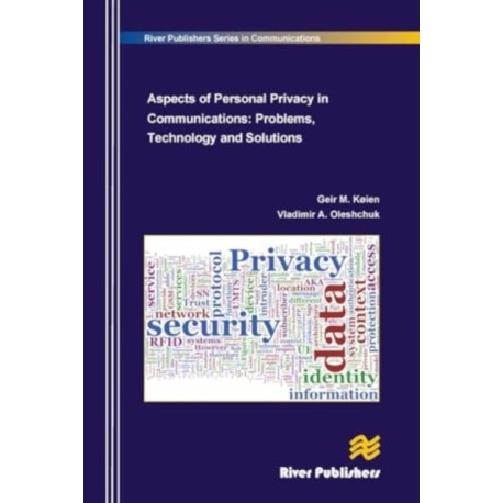 Aspects of Personal Privacy in Communications - Problems, Technology and Solutions