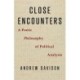 Close Encounters: A Poetic Philosophy of Political Analysis